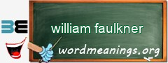 WordMeaning blackboard for william faulkner
